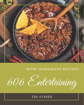 Book cover for Wow! 606 Homemade Entertaining Recipes