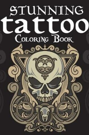 Cover of Stunning Tattoo Coloring Book