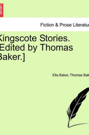 Cover of Kingscote Stories. [Edited by Thomas Baker.]