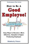 Book cover for How to Be a Good Employee!