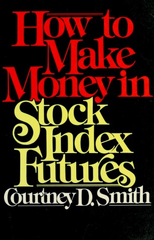 Book cover for How to Make Money in Stock Index Futures