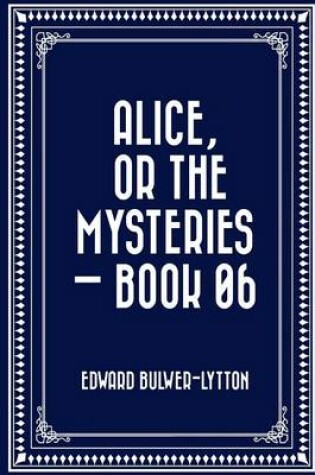 Cover of Alice, or the Mysteries - Book 06