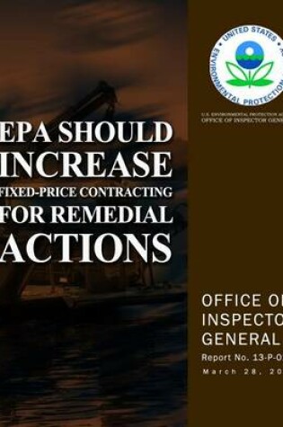 Cover of EPA Should Increase Fixed-Price Contracting for Remedial Actions