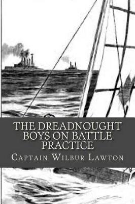 Book cover for The Dreadnought Boys On Battle Practice