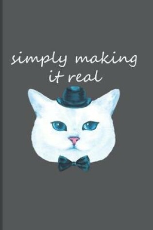 Cover of Simply Making It Real