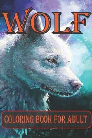 Cover of Wolf coloring book for adult