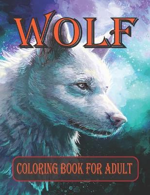 Book cover for Wolf coloring book for adult