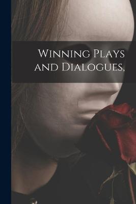 Book cover for Winning Plays and Dialogues,