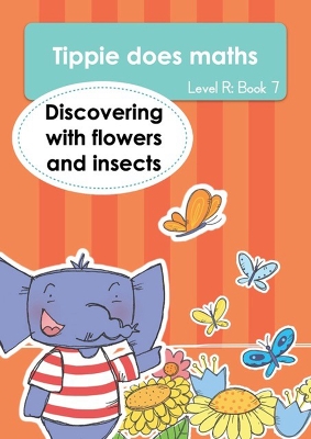 Book cover for Tippie does maths (Level R Book 7): Discovering with flowers and insects