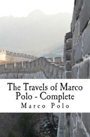 Cover of The Travels of Marco Polo - Complete