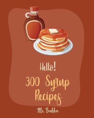 Book cover for Hello! 300 Syrup Recipes