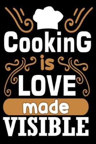 Cover of Cooking is love made visible