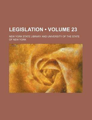 Book cover for Legislation (Volume 23 )