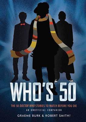 Book cover for Who's 50: The 50 Doctor Who Stories to Watch Before You Die?an Unofficial Companion