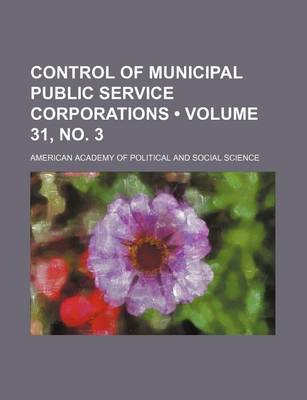 Book cover for Control of Municipal Public Service Corporations