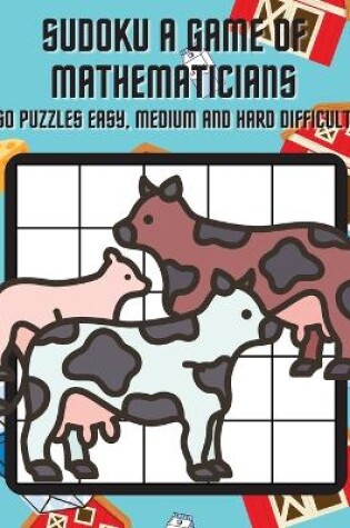 Cover of Sudoku A Game of Mathematicians 960 Puzzles Easy, Normal and Hard Difficulty