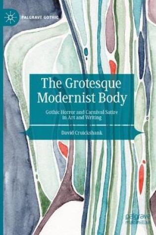 Cover of The Grotesque Modernist Body