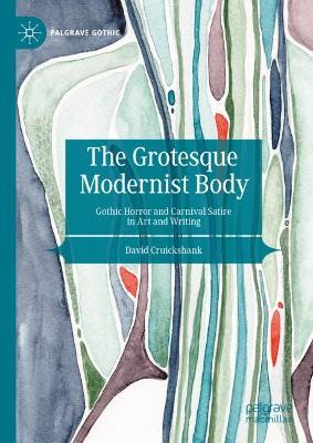 Cover of The Grotesque Modernist Body