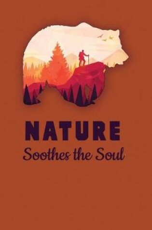 Cover of Nature Soothes the Soul