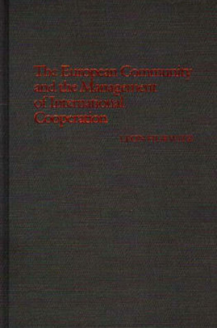 Cover of The European Community and the Management of International Cooperation