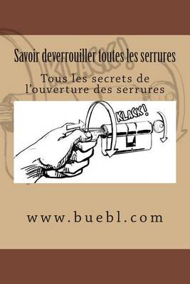 Book cover for Savoir deverrouiller toutes les serrures