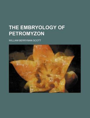 Book cover for The Embryology of Petromyzon