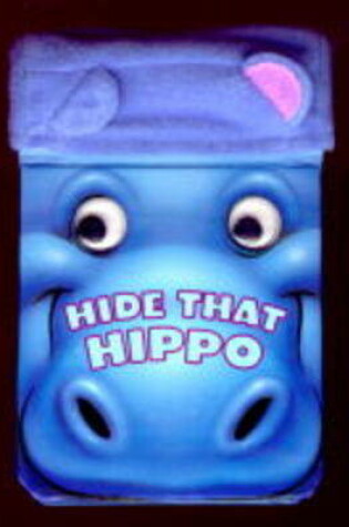Cover of Hide That Hippo