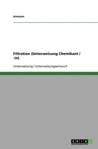 Cover of Filtration (Unterweisung Chemikant / -in)