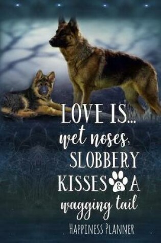 Cover of Love Is Wet Noses, Slobbery Kisses a Wagging Tail