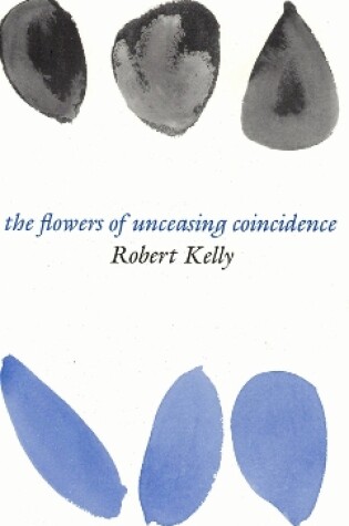 Cover of FLOWERS OF UNCEASING COINCIDENCE