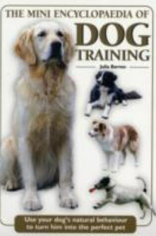 Cover of The Mini Encyclopaedia of Dog Training