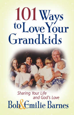 Book cover for 101 Ways to Love Your Grandkids