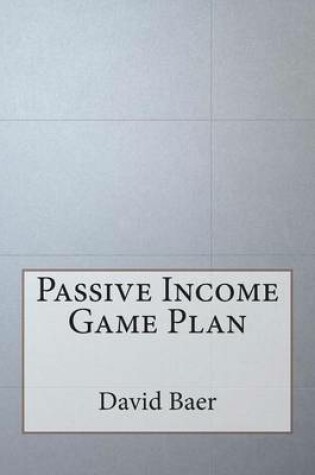 Cover of Passive Income Game Plan