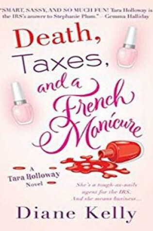 Cover of Death, Taxes, and a French Manicure