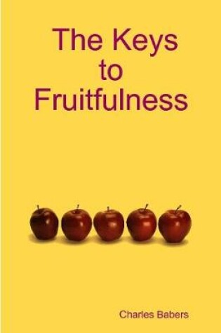 Cover of The Keys to Fruitfulness