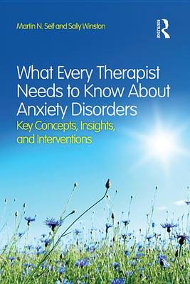 Book cover for What Every Therapist Needs to Know About Anxiety Disorders