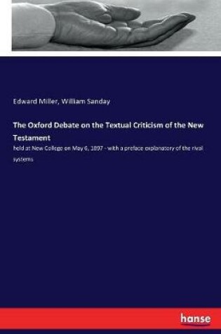 Cover of The Oxford Debate on the Textual Criticism of the New Testament