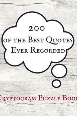 Cover of 200 of The Best Quotes Ever Recorded Cryptogram Puzzle Book