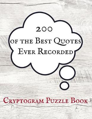 Book cover for 200 of The Best Quotes Ever Recorded Cryptogram Puzzle Book