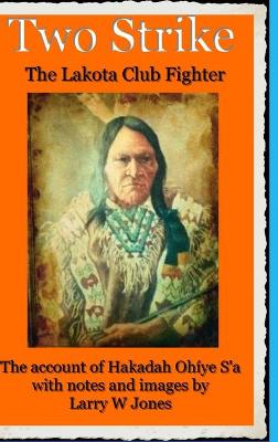 Book cover for Two Strike - The Lakota Club Fighter