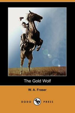 Cover of The Gold Wolf (Dodo Press)
