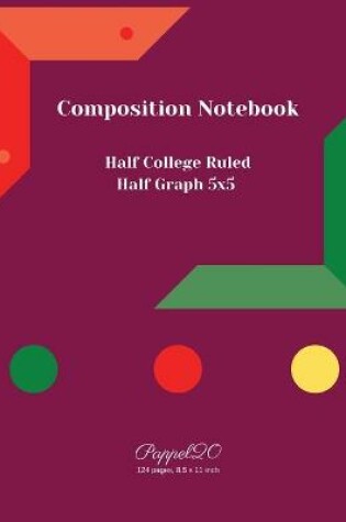Cover of College Notebook Half College Ruled Half Graph 5x5124 pages 8.5x11 Inches