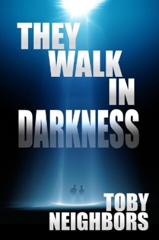 Cover of They Walk In Darkness