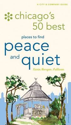 Book cover for Chicago's 50 Best Places to Find Peace and Quiet