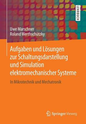 Book cover for Aufgaben Und Loesungen Zur Schaltungsdarstellung Und Simulation Elektromechanischer Systeme