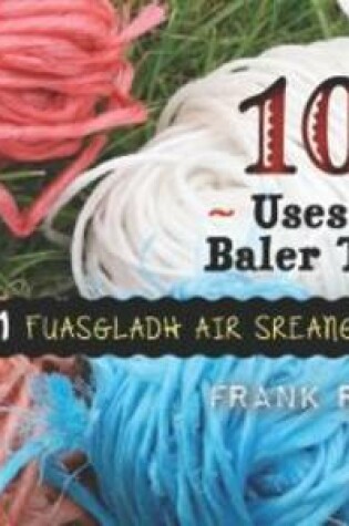 Cover of 101 Uses for Baler Twine