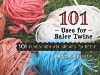Book cover for 101 Uses for Baler Twine