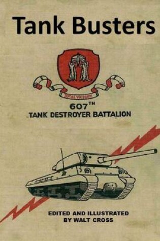 Cover of Tank Busters : The 607Th Tank Destroyer Battalion