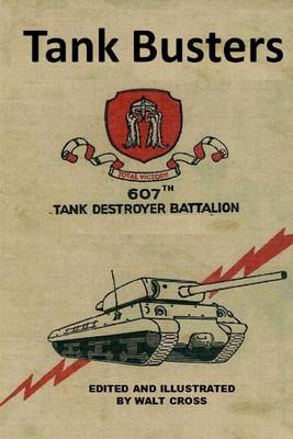 Book cover for Tank Busters : The 607Th Tank Destroyer Battalion