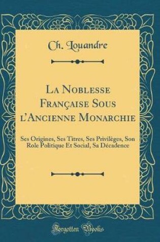 Cover of La Noblesse Française Sous l'Ancienne Monarchie